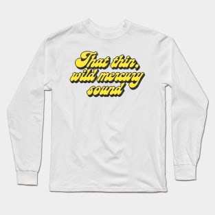 That thin, wild mercury sound  \/ Vintage Faded Style Fan Design Long Sleeve T-Shirt